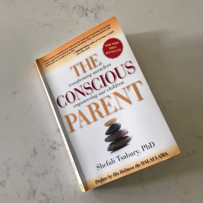 The Conscious Parent by Shefali Tsabary, PhD