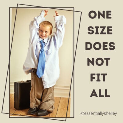 One Size Does Not Fit All